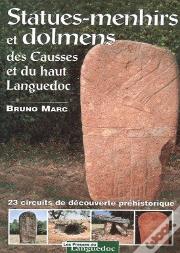 Statues-Menhirs Et Dolmens Des Causses Et Du Haut Languedoc