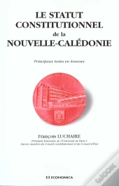 Statut Constitutionnel De La Nouvelle Caledonie (Le)