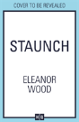 Staunch - Preview