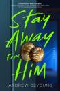 Stay Away From Him - Preview