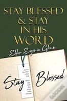 Stay Blessed & Stay In His Word