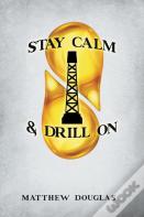 Stay Calm & Drill On