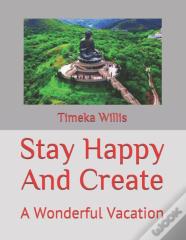Stay Happy And Create