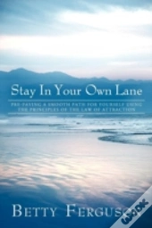 Stay In Your Own Lane