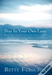 Stay In Your Own Lane