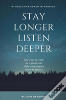 Stay Longer Listen Deeper