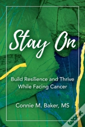 Stay On: Build Resilience And Thrive Whi