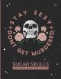Stay Sexy Don'T Get Murdered Sugar Skulls Coloring Book For Adults - Preview