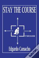 Stay The Course