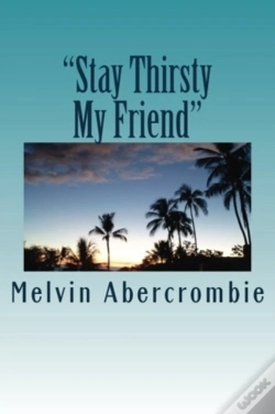 Capa do artigo Stay Thirsty My Friend