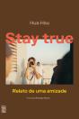 Stay True - Preview