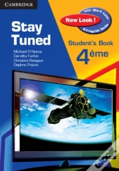 Stay Tuned New Look! Student'S Book For 4eme