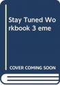 STAY TUNED WORKBOOK 3 EME - Preview