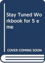 Stay Tuned Workbook For 5 Eme - Preview