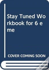 Stay Tuned Workbook For 6 Eme