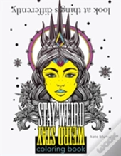 Stay Weird Coloring Book