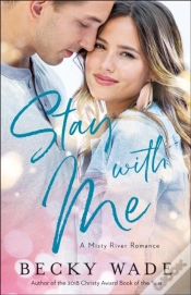 Capa do artigo Stay With Me (Misty River Romance, A Book #1)