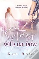 Stay With Me Now