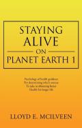 Staying Alive On Planet Earth 1
