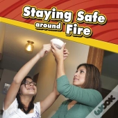 Staying Safe Around Fire
