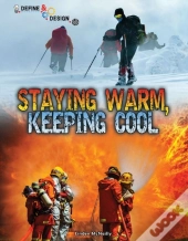 Staying Warm, Keeping Cool