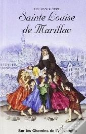 Ste Louise De Marillac, Sur Les Chemins De L'Evangile