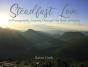 Steadfast Love - Preview