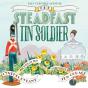 Steadfast Tin Soldier - Preview