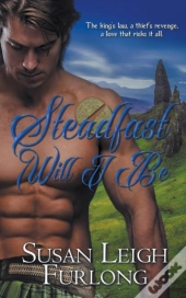 Steadfast Will I Be