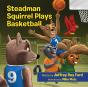 Steadman Squirrel Plays Basketball - Preview