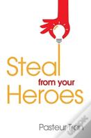 Steal From Your Heroes