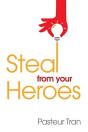 Steal From Your Heroes - Preview