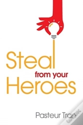 Steal From Your Heroes