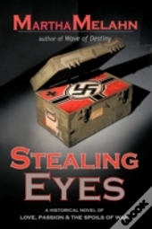 Stealing Eyes: An Historical Novel Of Lo