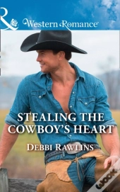 Stealing The Cowboy'S Heart