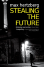 Stealing The Future: An East German Spy Thriller - Preview