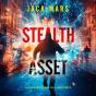 Stealth Asset (A Cole Hunter Action Thriller—Book 3) - Preview