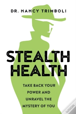 Capa do artigo Stealth Health: Take Back Your Power And