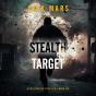 Stealth Target (A Cole Hunter Action Thriller—Book 6) - Preview