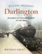 Steam Around Darlington - Preview