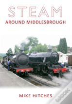 Steam Around Middlesbrough