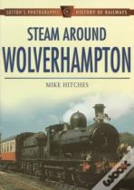 Steam Around Wolverhampton