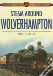 Capa do artigo Steam Around Wolverhampton