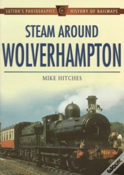 Capa do artigo Steam Around Wolverhampton