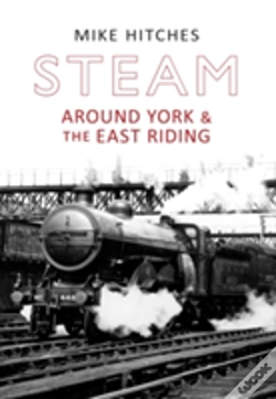 Capa do artigo Steam Around York & The East Riding
