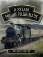 Steam Engine Pilgrimage - Preview