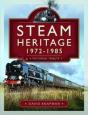 Steam Heritage, 1972-1985 - Preview