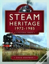 Steam Heritage, 1972-1985