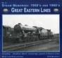 Steam Memories 1950s-1960sgreat Eastern Lines - Preview