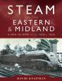 Steam On The Eastern & Midland - Preview